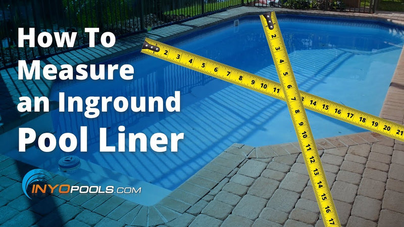 How To Measure an Inground Pool Liner