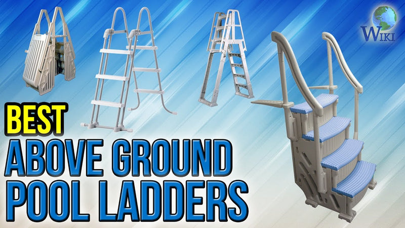 Top 5 ladders for Above-Ground Pools