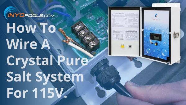 How to Wire a Crystal Pure Salt System for 115V