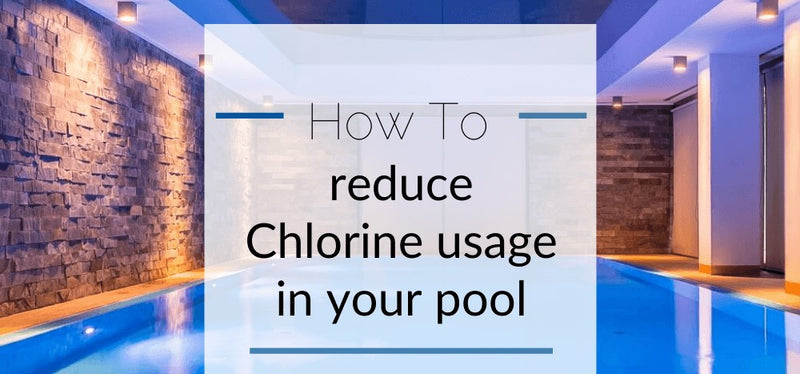  How to Reduce Chlorine Use in Your Pool?