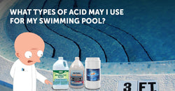 What Types of Acid May I Use For My Swimming Pool?